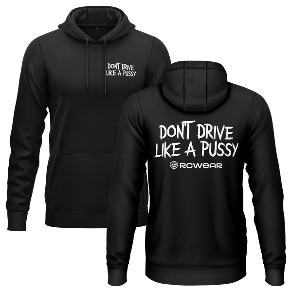 Don't Drive Like A Pussy Hoodie Hoodie RC-WEAR Black-White XS