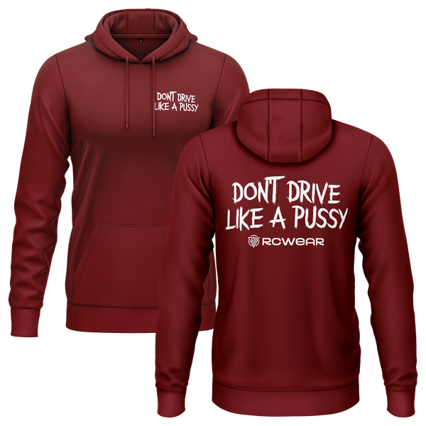Don't Drive Like A Pussy Hoodie Hoodie RC-WEAR Burgundy-White XS