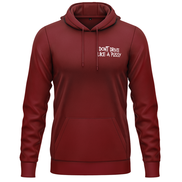 Don't Drive Like A Pussy Hoodie Hoodie RC-WEAR