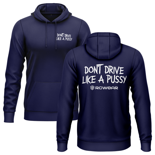 Don't Drive Like A Pussy Hoodie Hoodie RC-WEAR Navy-White XS