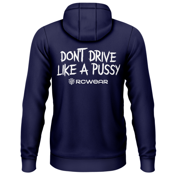 Don't Drive Like A Pussy Hoodie Hoodie RC-WEAR