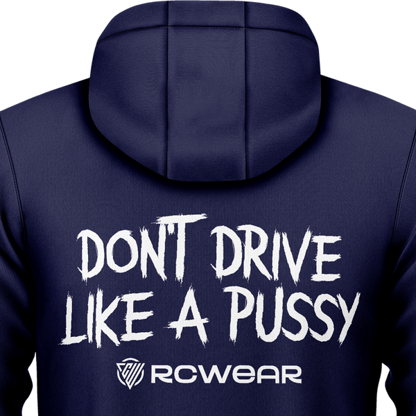 Don't Drive Like A Pussy Hoodie Hoodie RC-WEAR
