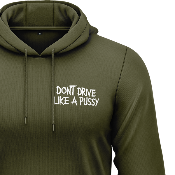 Don't Drive Like A Pussy Hoodie Hoodie RC-WEAR