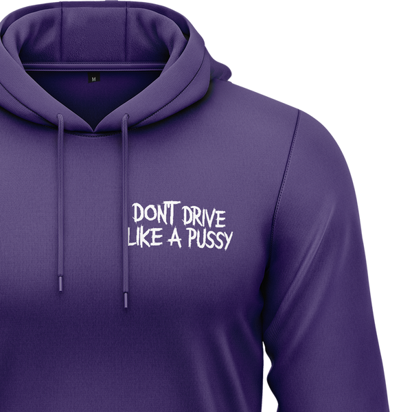 Don't Drive Like A Pussy Hoodie Hoodie RC-WEAR