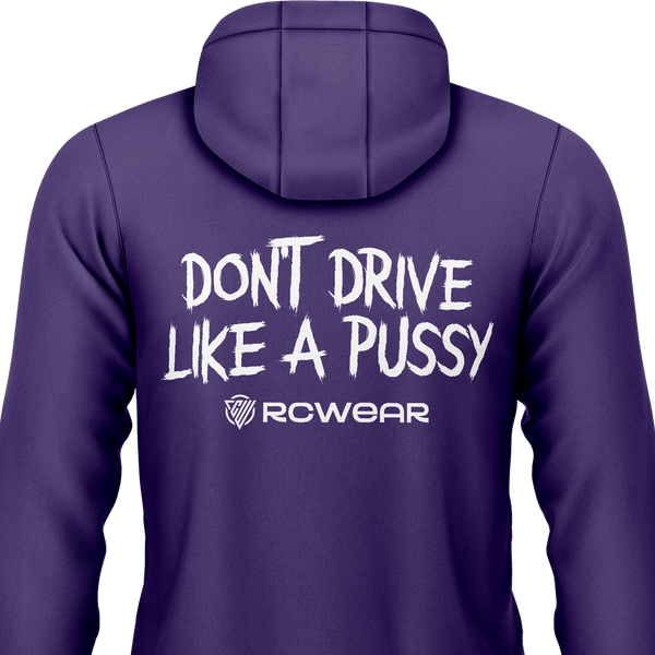 Don't Drive Like A Pussy Hoodie Hoodie RC-WEAR