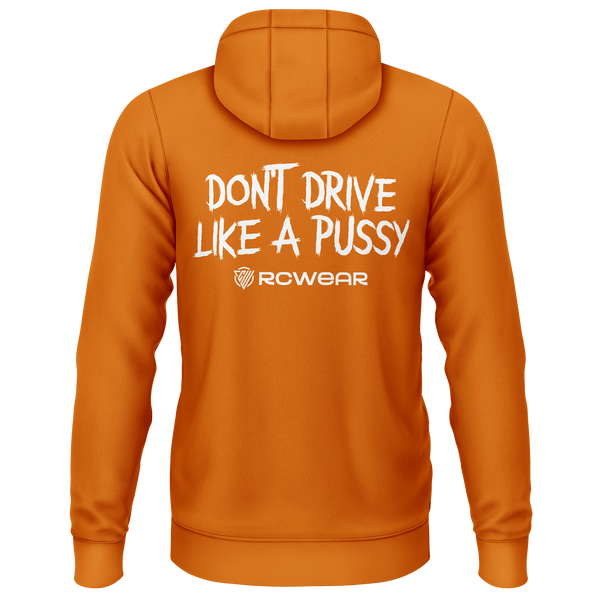 Don't Drive Like A Pussy Hoodie