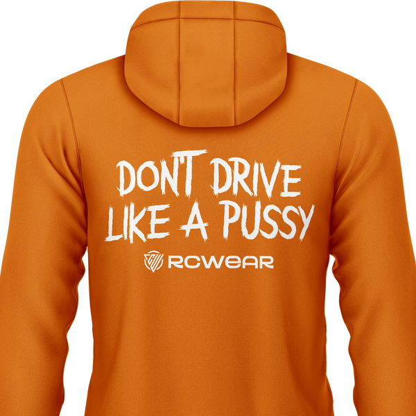 Don't Drive Like A Pussy Hoodie