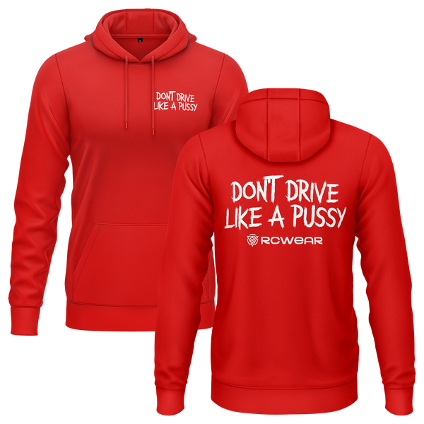 Don't Drive Like A Pussy Hoodie