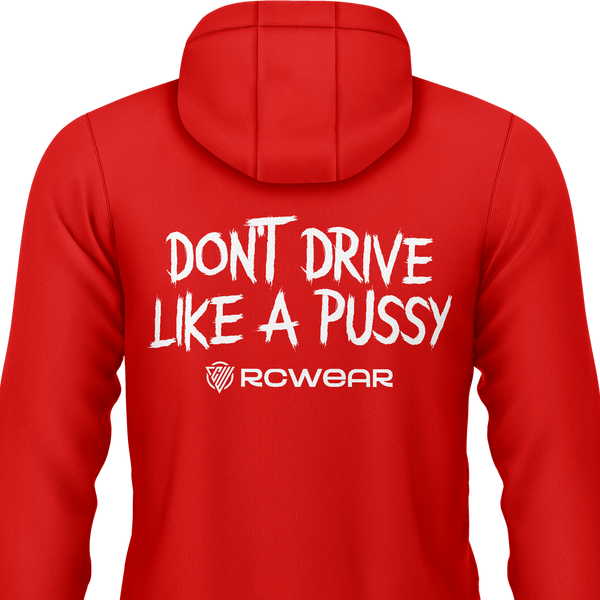 Don't Drive Like A Pussy Hoodie