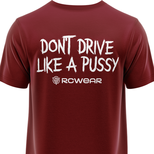 Don't Drive Like A Pussy Shirt Shirt RC-WEAR