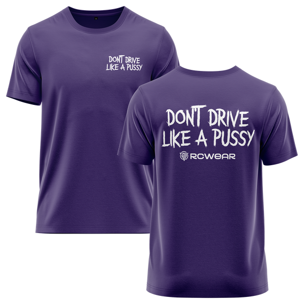 Don't Drive Like A Pussy Shirt Shirt RC-WEAR Violet-White XS