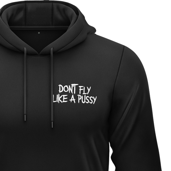 Don't Fly Like A Pussy Hoodie Hoodie RC-WEAR
