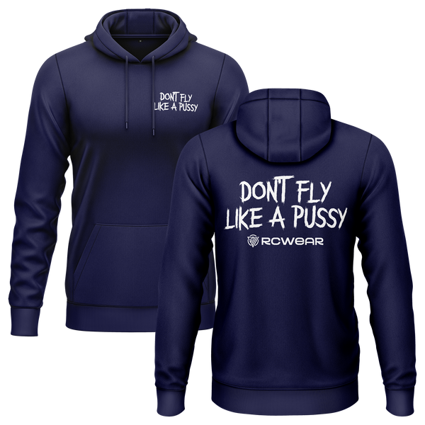 Don't Fly Like A Pussy Hoodie Hoodie RC-WEAR