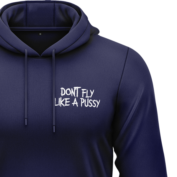 Don't Fly Like A Pussy Hoodie Hoodie RC-WEAR