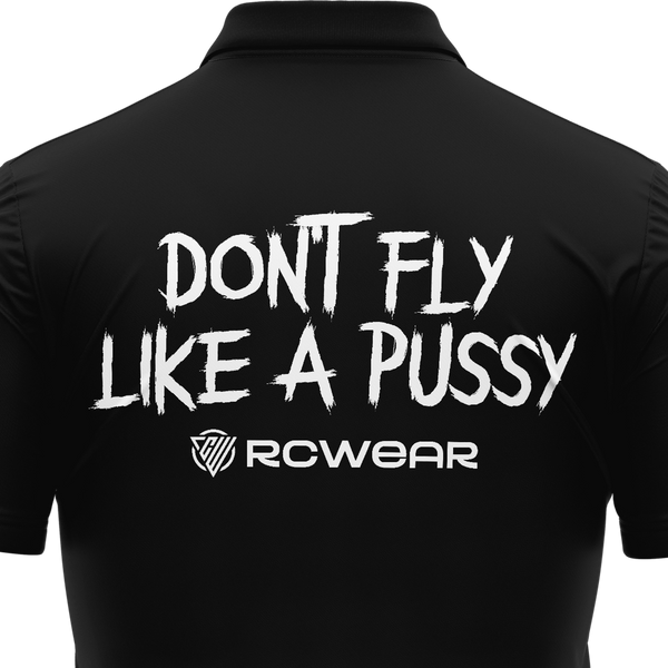 Don't Fly Like A Pussy Polo Shirt