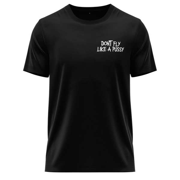 Don't Fly Like A Pussy Shirt Shirt RC-WEAR