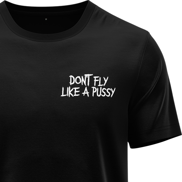 Don't Fly Like A Pussy Shirt Shirt RC-WEAR