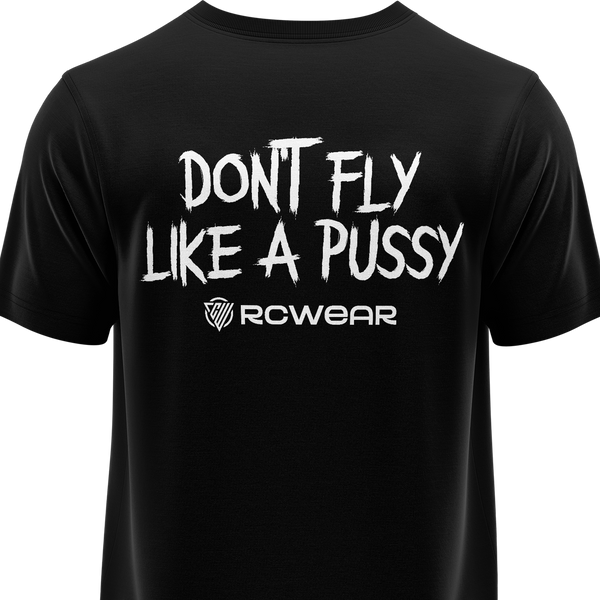 Don't Fly Like A Pussy Shirt Shirt RC-WEAR