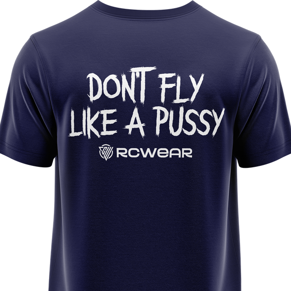 Don't Fly Like A Pussy Shirt Shirt RC-WEAR
