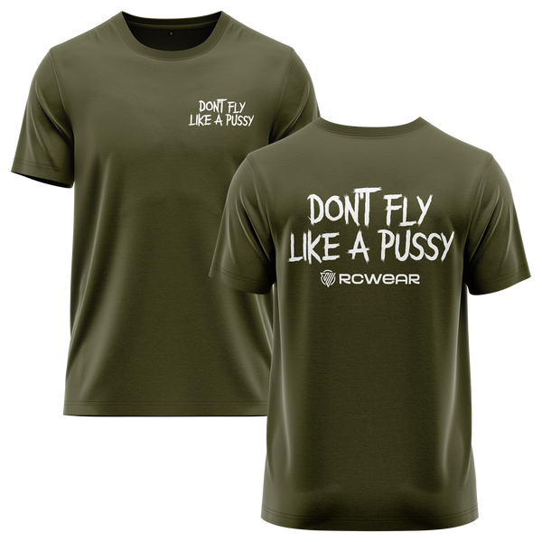 Don't Fly Like A Pussy Shirt Shirt RC-WEAR Army-White XS