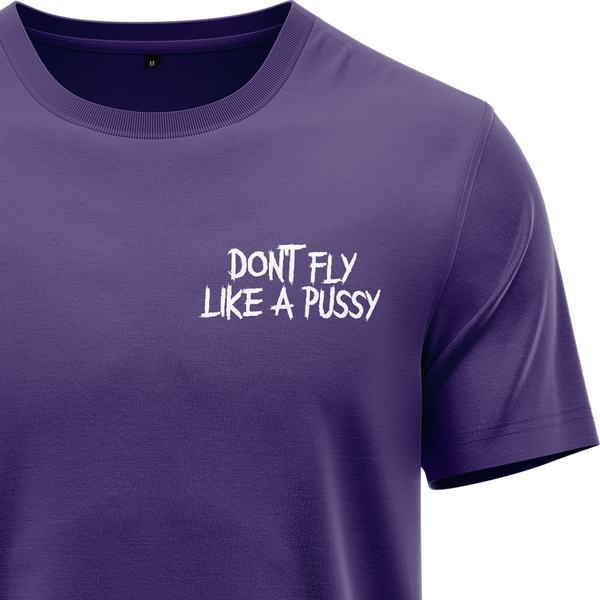 Don't Fly Like A Pussy Shirt Shirt RC-WEAR