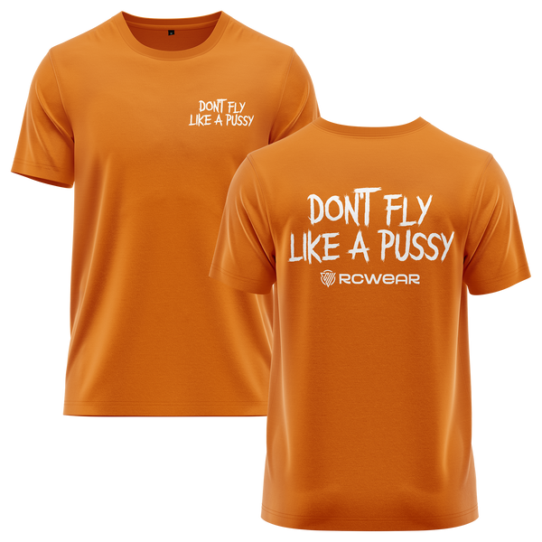 Don't Fly Like A Pussy Shirt