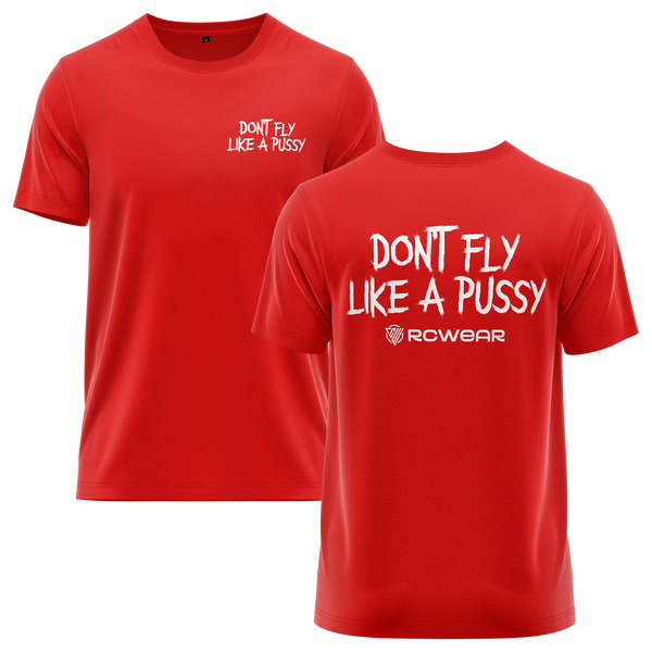 Don't Fly Like A Pussy Shirt