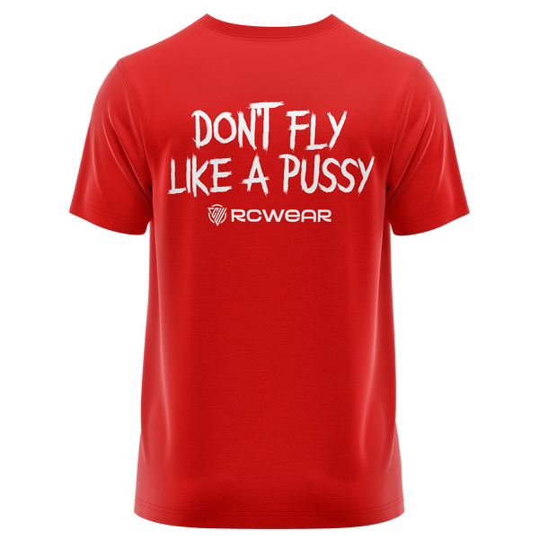 Don't Fly Like A Pussy Shirt