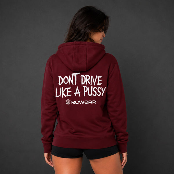 Don't Drive Like A Pussy Hoodie
