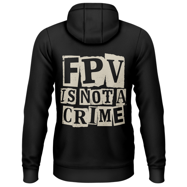 FPV Is Not A Crime hoodie for FPV drone pilots – Black, back