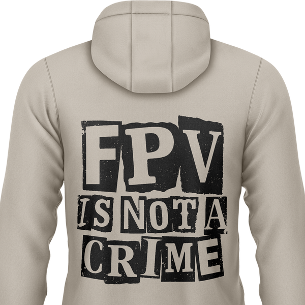FPV Is Not A Crime Hoodie