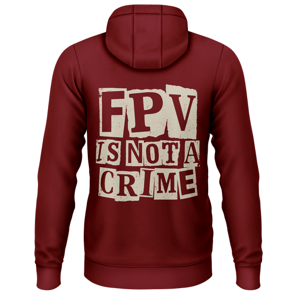 FPV Is Not A Crime hoodie for freestyle pilots – Burgundy, back