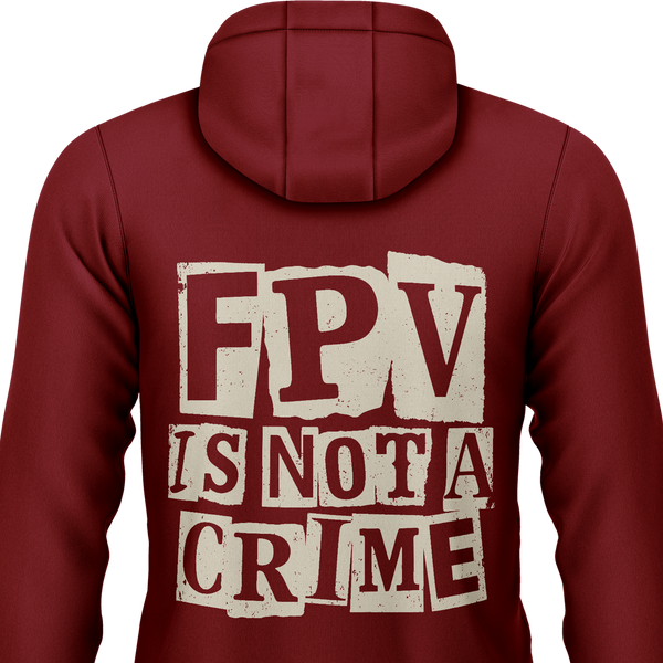 FPV Is Not A Crime Hoodie