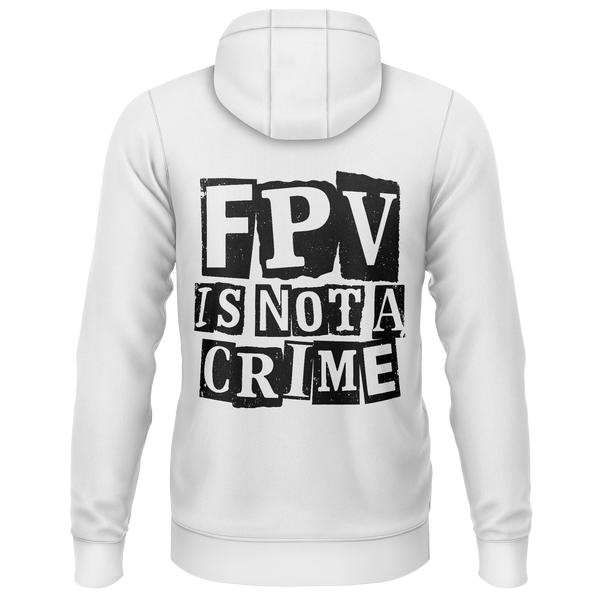 FPV Is Not A Crime hoodie for FPV drone pilots – White, back