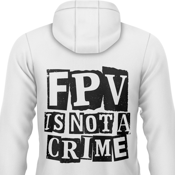 FPV Is Not A Crime Hoodie