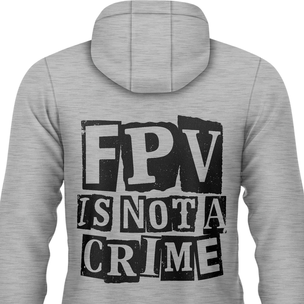 FPV Is Not A Crime Hoodie