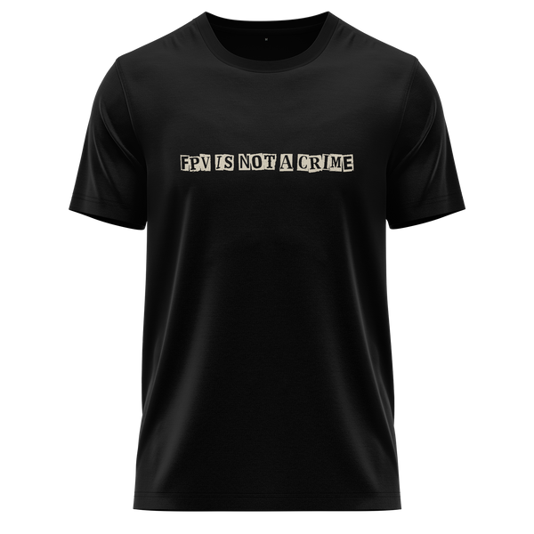 FPV Is Not A Crime Shirt