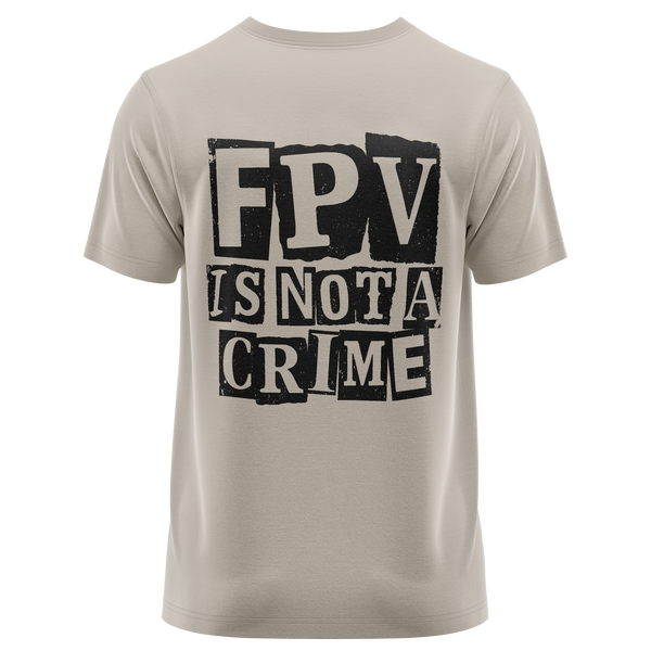 FPV Is Not A Crime shirt for freestyle pilots – Beige, back