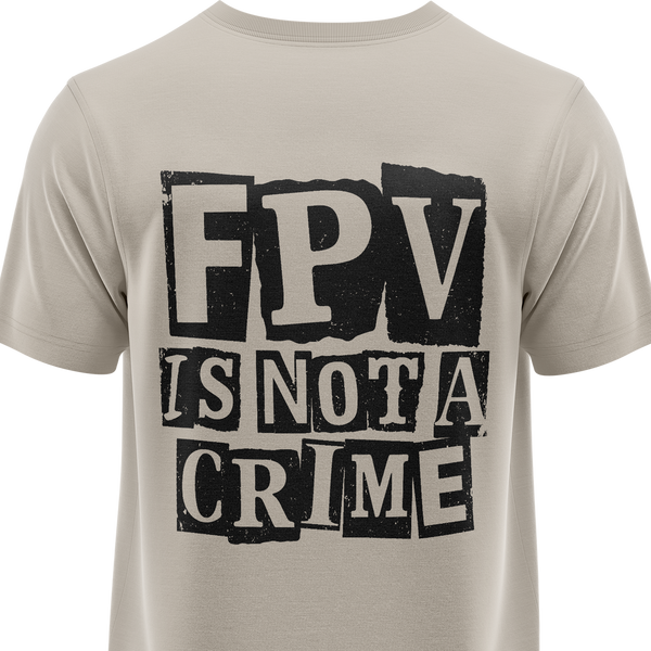 FPV Is Not A Crime Shirt