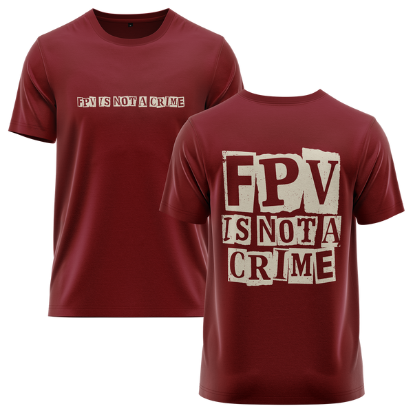 FPV Is Not A Crime shirt for FPV drone pilots – Burgundy