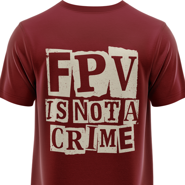 FPV Is Not A Crime Shirt