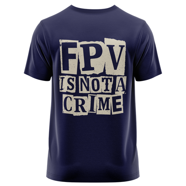 FPV Is Not A Crime shirt for freestyle pilots – Navy, back