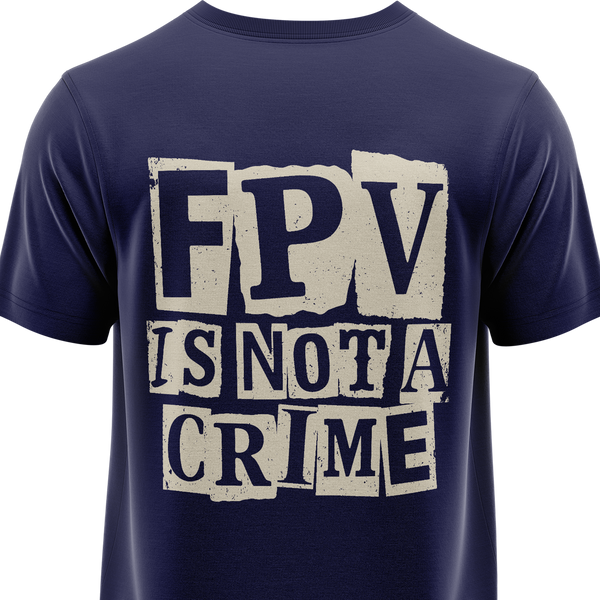 FPV Is Not A Crime Shirt