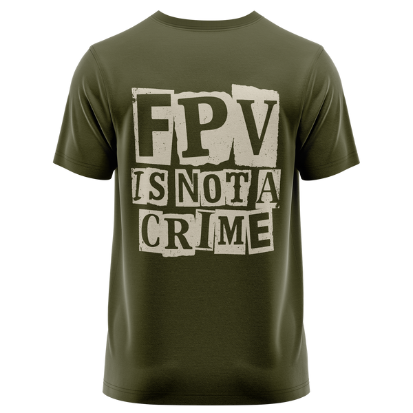 FPV Is Not A Crime shirt for FPV racers – Olive, back