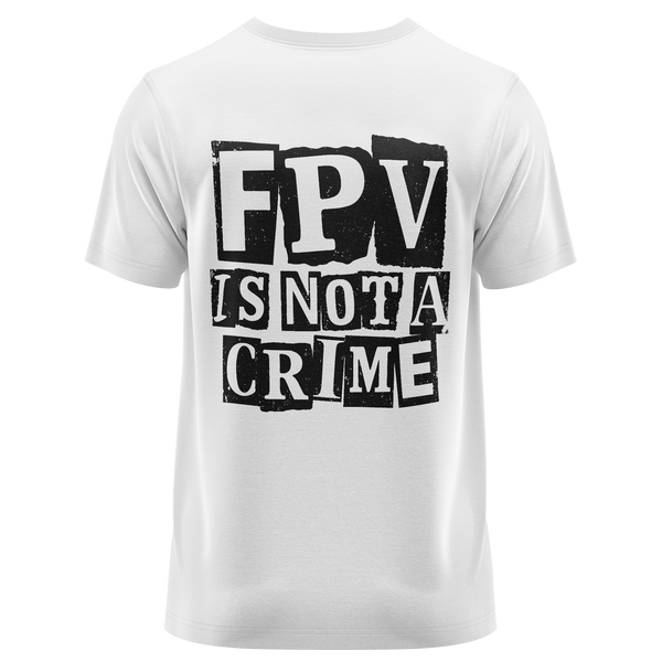 FPV Is Not A Crime shirt for FPV pilots – White, back