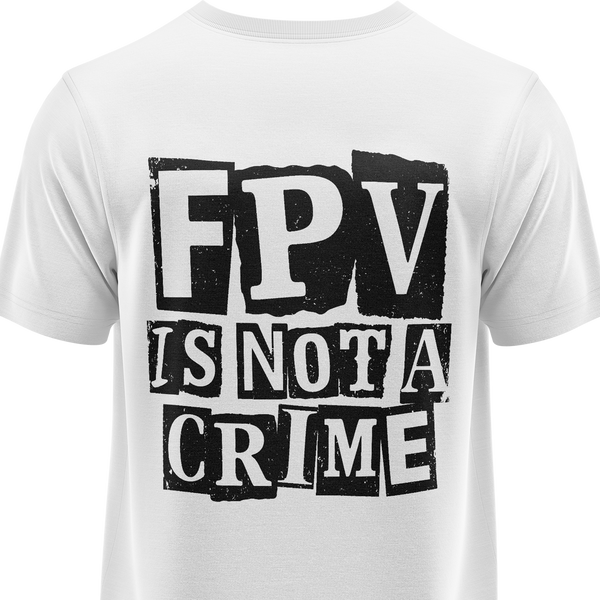 FPV Is Not A Crime Shirt