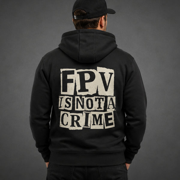 FPV Is Not A Crime Hoodie