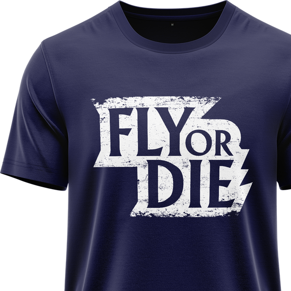 Fly Or Die Shirt (C)