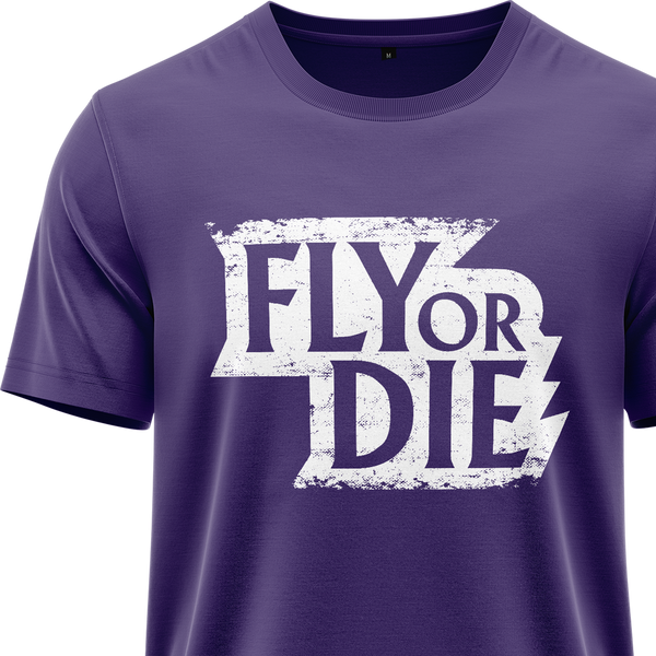 Fly Or Die Shirt (C)