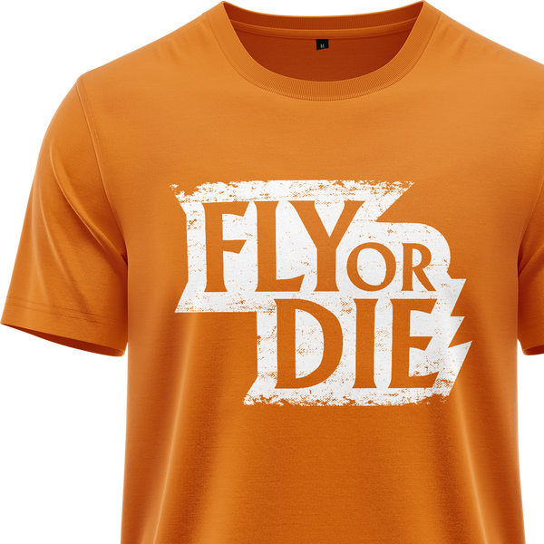 Fly Or Die Shirt (C)